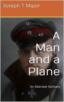 A Man and a Plane: An Alternate Germany Read online