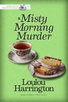 A Misty Morning Murder (Myrtle Grove Garden Club Mystery Book 4) Read online