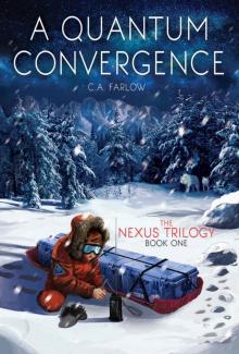 A Quantum Convergence (Nexus Trilogy Book 1) Read online