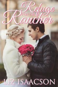 A Refuge for the Rancher (Brush Creek Brides Book 6) Read online