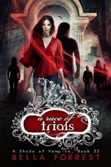 A Shade of Vampire 35: A Race of Trials Read online
