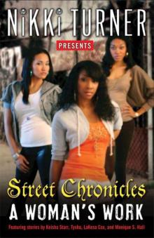 A Woman’s Work: Street Chronicles Read online
