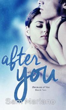 After You (Because of You Book 2) Read online