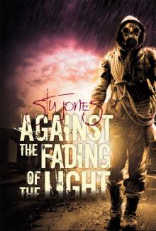 Against the Fading of the Light (Action of Purpose, 3) Read online
