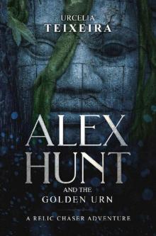 ALEX HUNT and The Golden Urn_An Archaeological Adventure Thriller