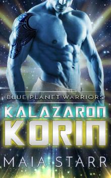 ALIEN ROMANCE: Kalazaron Korin: SciFi Alien Abduction Invasion Romance (Blue Planet Warriors) Read online