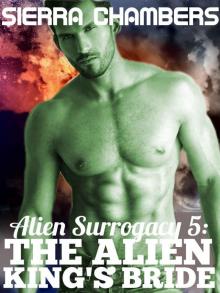 Alien Surrogacy 5: The Alien King's Bride (An Alien Erotica Romance) Read online