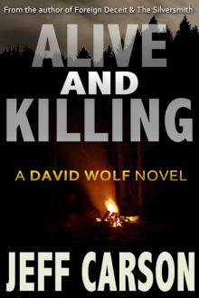 Alive and Killing (A David Wolf Novel) Read online