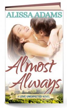 Almost Always: A Love Unexpected Novel