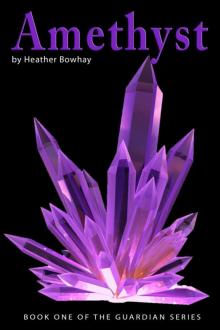 Amethyst - Book One of the Guardian Series Read online