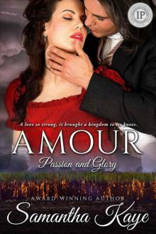 Amour: Historical Romance (Passion and Glory Book 1) Read online