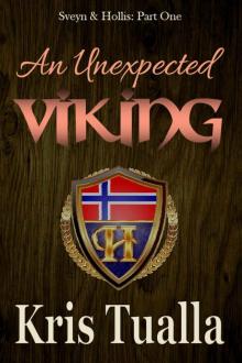 An Unexpected Viking: Sveyn & Hollis: Part One (The Hansen Series - Sveyn & Hollis Book 1) Read online