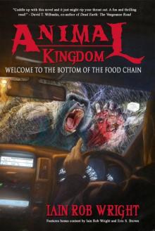 Animal Kingdom: An Apocalyptic Horror Novel Read online