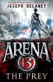 Arena 13 #2 THE PREY