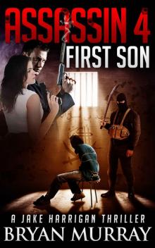 'ASSASSIN 4 - FIRST SON' (Assassin Series) Read online