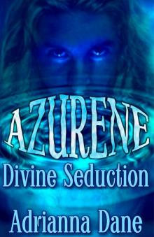 Azurene: Divine Seduction Read online