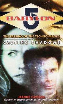 Babylon 5 16 - Techno-Mages 01 - Casting Shadows (Cavelos, Jeanne)