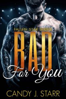 Bad for You (Fallen Star Book 4) Read online