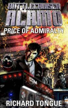 Battlecruiser Alamo: The Price of Admiralty Read online