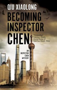 Becoming Inspector Chen Read online