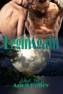 Begin Again (Saint Lakes #5): A M/M Fantasy Romance about Shifters and Vampires Read online