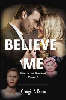 Believe Me (Hearts for Ransom Book 3) Read online