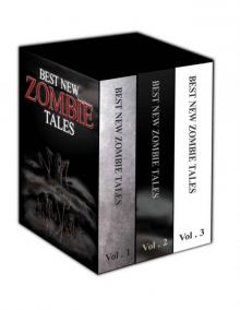 Best New Zombie Tales Trilogy (Volume 1, 2 & 3) Read online
