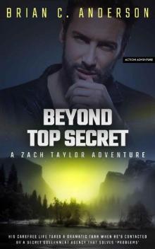 Beyond Top Secret: A Zach Taylor Adventure Read online