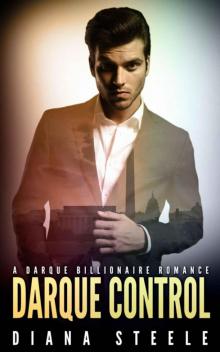 Billionaire Romance: Darque Control (A Darque Billionaire Romance Book 2)