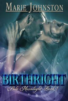Birthright (Pale Moonlight Book 1) Read online