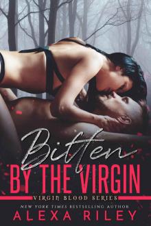 Bitten By The Virgin: Virgin Blood Series Read online
