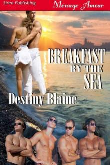 Blaine, Destiny - Breakfast by the Sea (Siren Publishing Ménage Amour) Read online