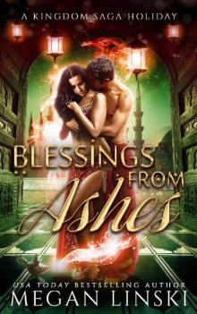 Blessings From Ashes: A Kingdom Saga Holiday Read online