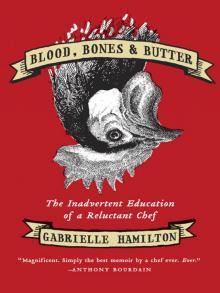 Blood, Bones & Butter Read online