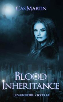 Blood Inheritance (The Lazarus Hunter Series Book 1) Read online