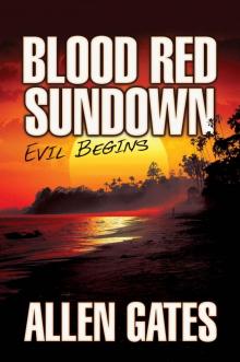 Blood Red Sundown: Evil Begins