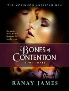 Bones Of Contention: The McKinnon Legends - The American Men Book 3 Read online