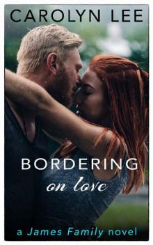 Bordering On Love (A James Family Novel Book 3) Read online