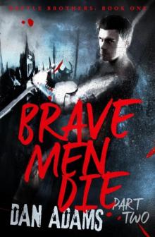 Brave Men Die: Part 2