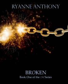 Broken: Book One of the M Series Read online