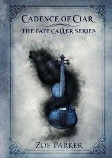 Cadence of Ciar (The Fate Caller Series Book 1) Read online