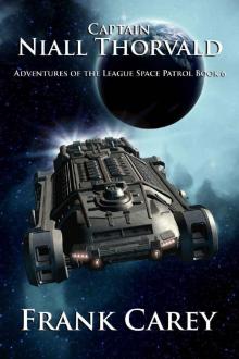 Captain Niall Thorvald (Adventures of the League Space Patrol Book 6)