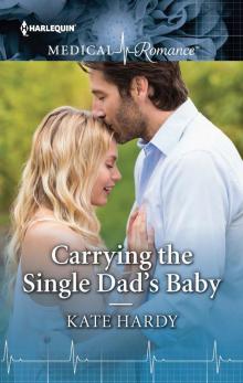 Carrying the Single Dad's Baby Read online
