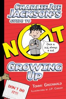Charlie Joe Jackson's Guide to Not Growing Up Read online