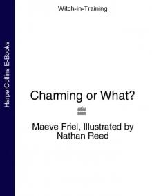 Charming or What? (Witch-in-Training, Book 3) Read online