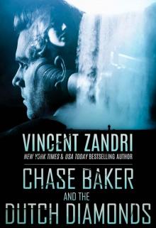 Chase Baker and the Dutch Diamonds: A Chase Baker Thriller Book 10 Read online