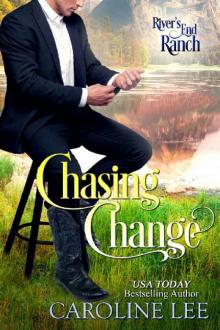 Chasing Change (River's End Ranch Book 57)