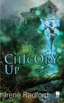 Chicory Up: The Pixie Chronicles Read online