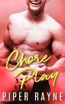 Chore Play (Dirty Truth Book 3)