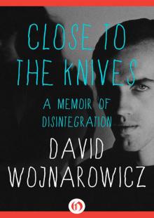 Close to the Knives Read online
